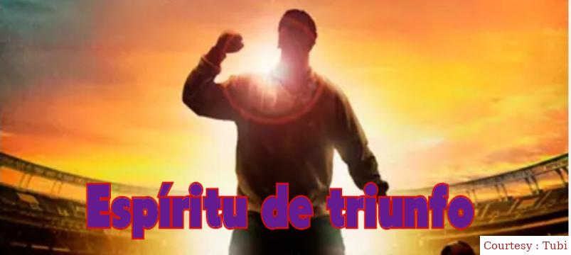 Watch Free  Espíritu de triunfo Full Movie Online