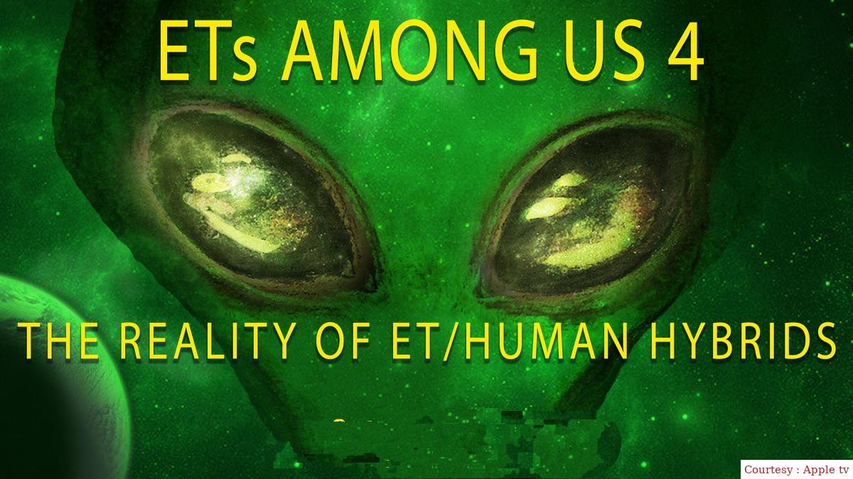 ETs Among Us 4: The Reality Of ET/Human Hybrids