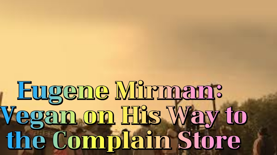 Watch Free Eugene Mirman: Vegan on His Way to the Complain Store Full Movie Online