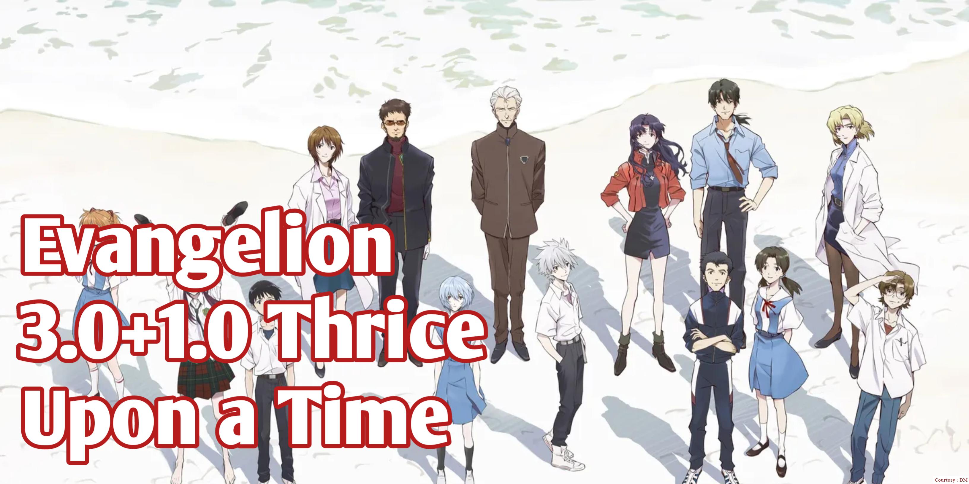 Evangelion: 3.0+1.0 Thrice Upon a Time 