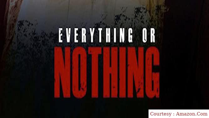 Watch Free  Everything or Nothing Full Movie Online