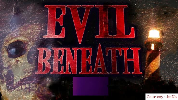 Watch Free  Evil Beneath Full Movie Online