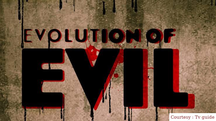 Watch Free Evolution of Evil Full Movie Online