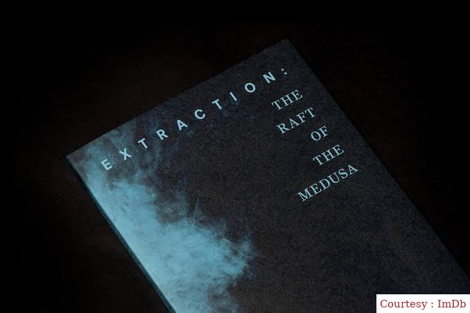 Extraction: The Raft of the Medusa