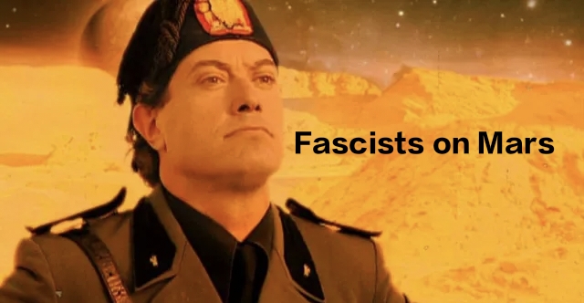 Fascists on Mars