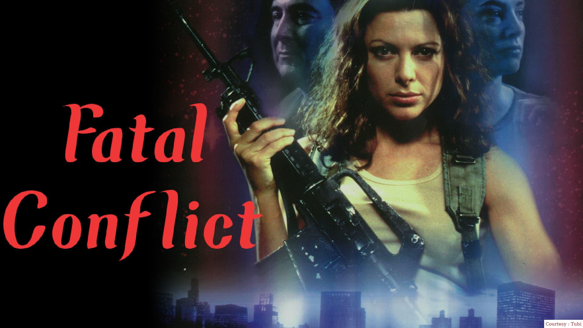 Watch Free  Fatal Conflict Full Movie Online