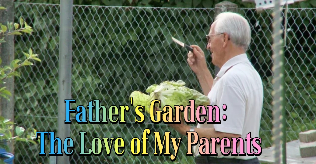 Father's Garden: The Love of My Parents