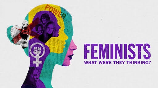 Watch Free Feminists: What Were They Thinking? Full Movie Online