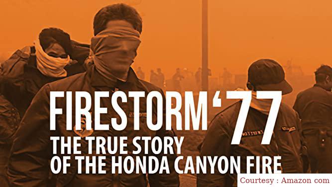 FireStorm '77: The True Story Of The Honda Canyon Fire