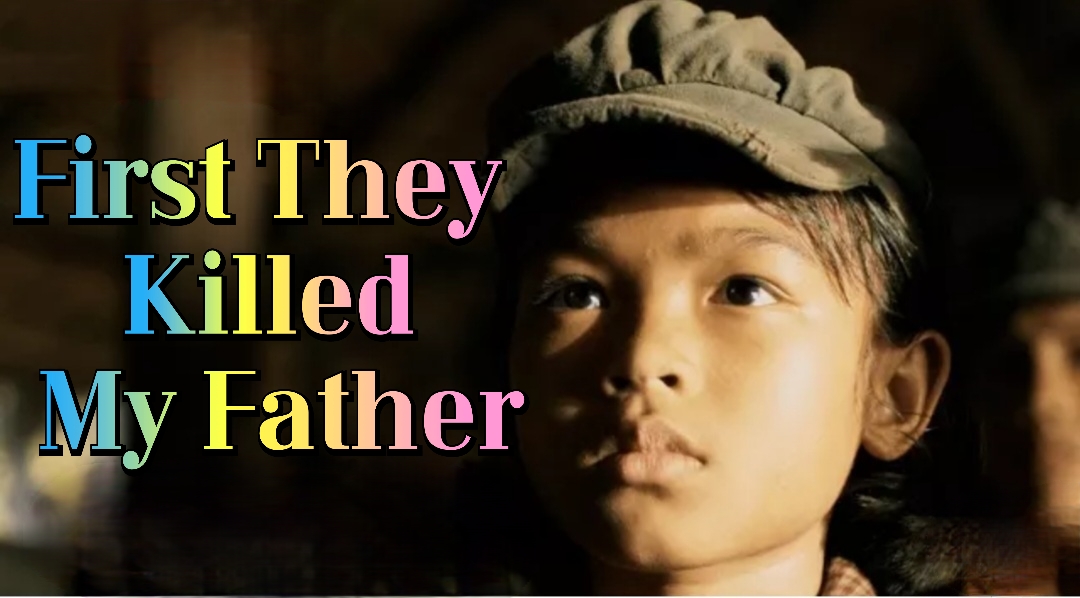 First They Killed My Father