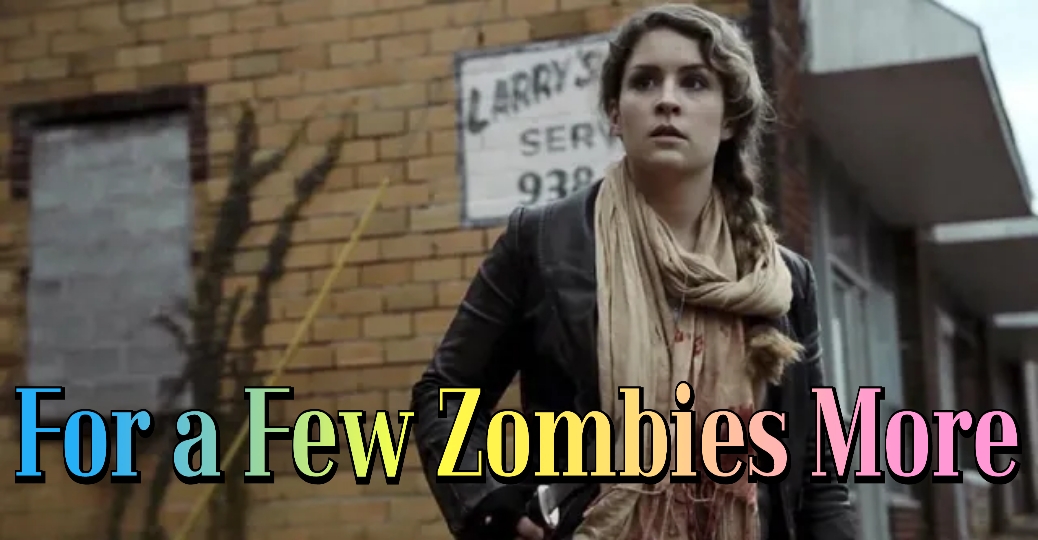 For a Few Zombies More