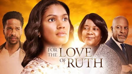 Watch Free For the Love of Ruth Full Movie Online