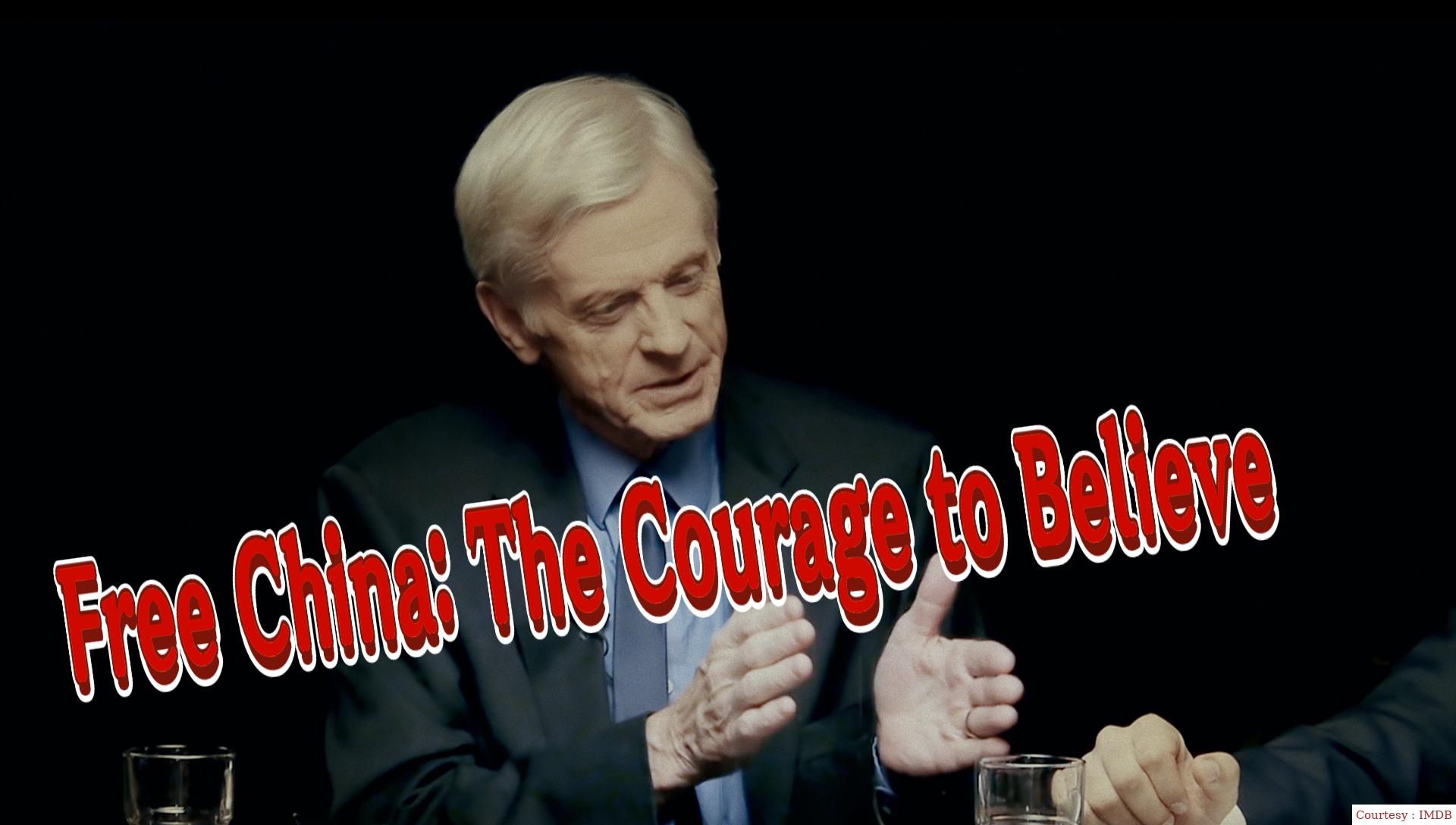 Free China: The Courage to Believe