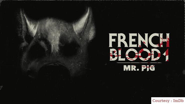 French Blood 1 - Mr. Pig