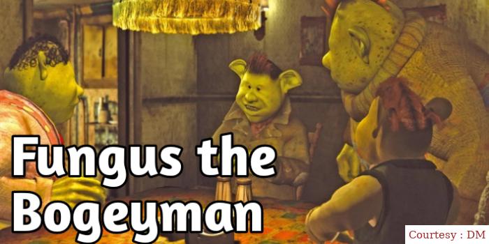 Fungus the Bogeyman