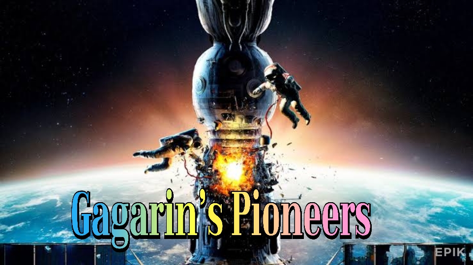 Gagarin’s Pioneers 