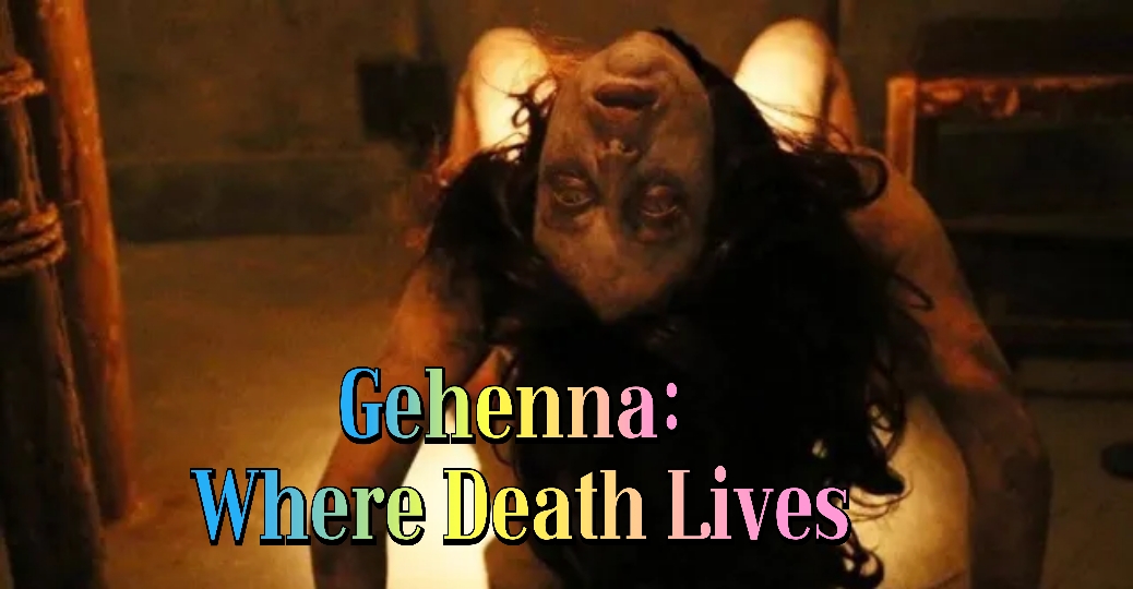 Watch Free Gehenna: Where Death Lives Full Movie Online