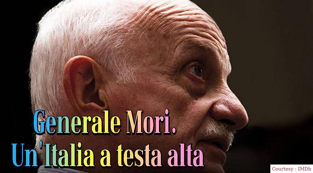 Generale Mori. Un'Italia a testa alta