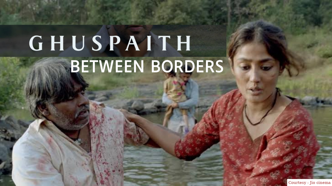 Watch Free Ghuspaith: Between Borders Full Movie Online
