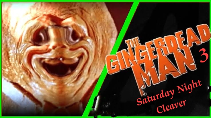 Gingerdead Man 3: Saturday Night Cleaver