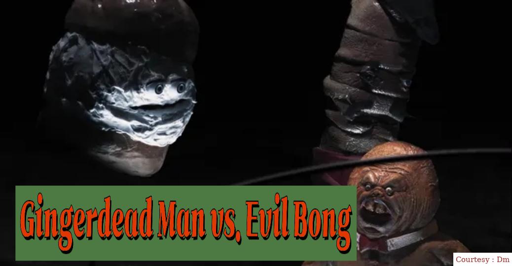 Gingerdead Man vs. Evil Bong