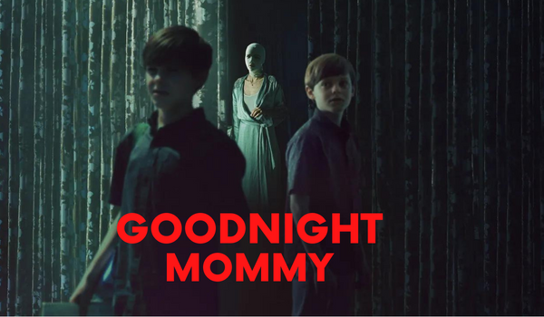 Goodnight Mommy