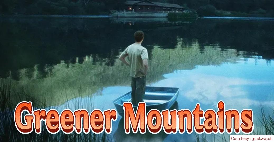 Watch Free  Greener Mountains Full Movie Online
