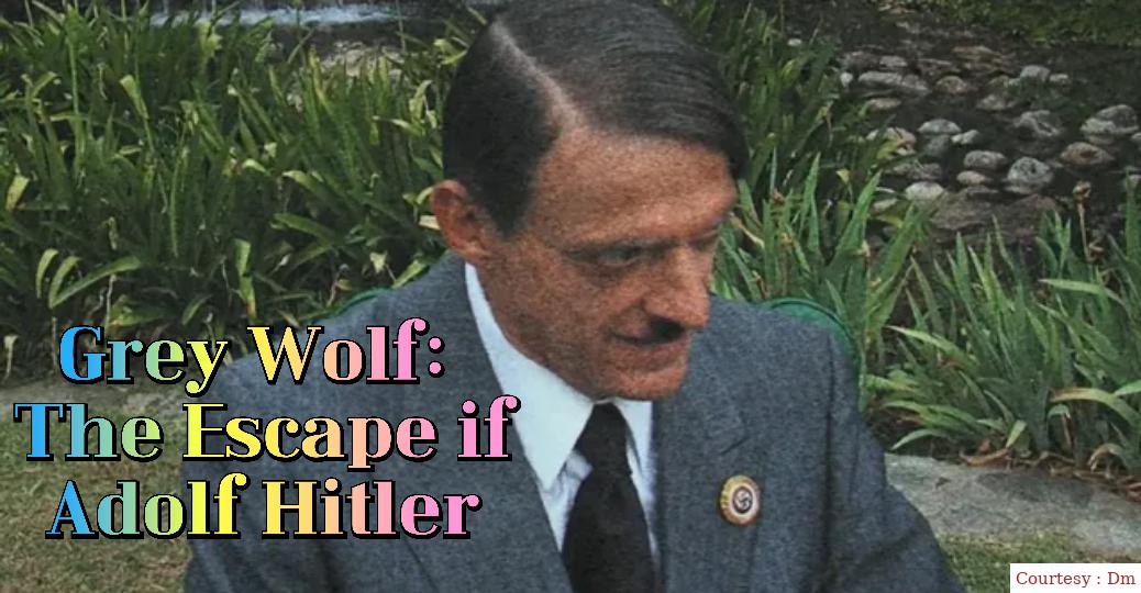 Watch Free  Grey Wolf: The Escape of Adolf Hitler Full Movie Online