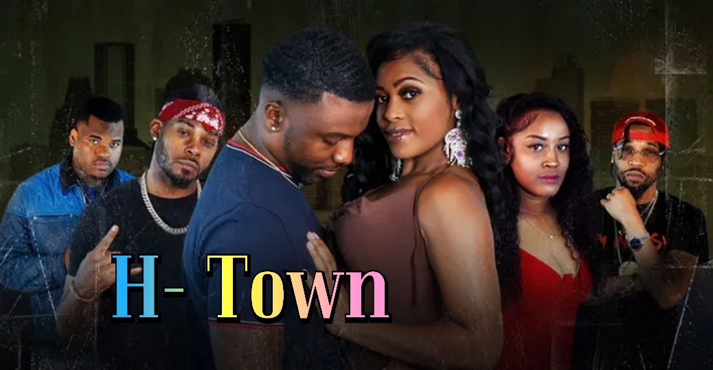 Watch Free H- Town Full Movie Online