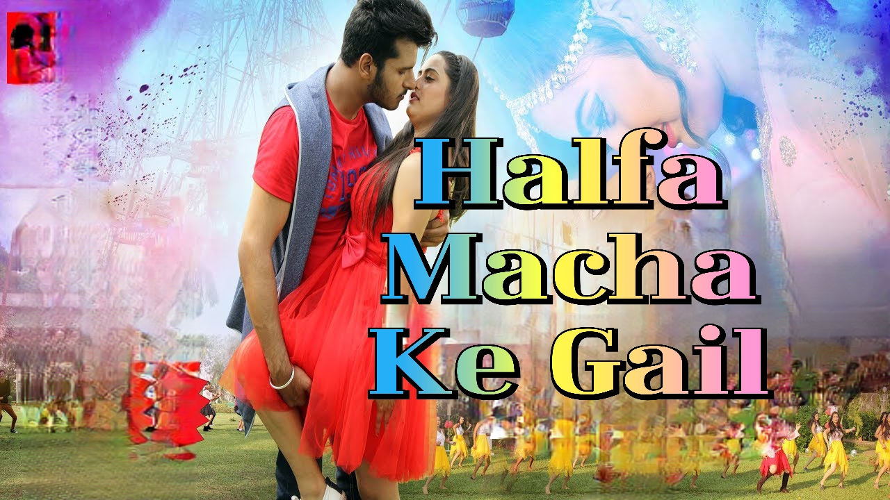 Halfa Macha Ke Gail 