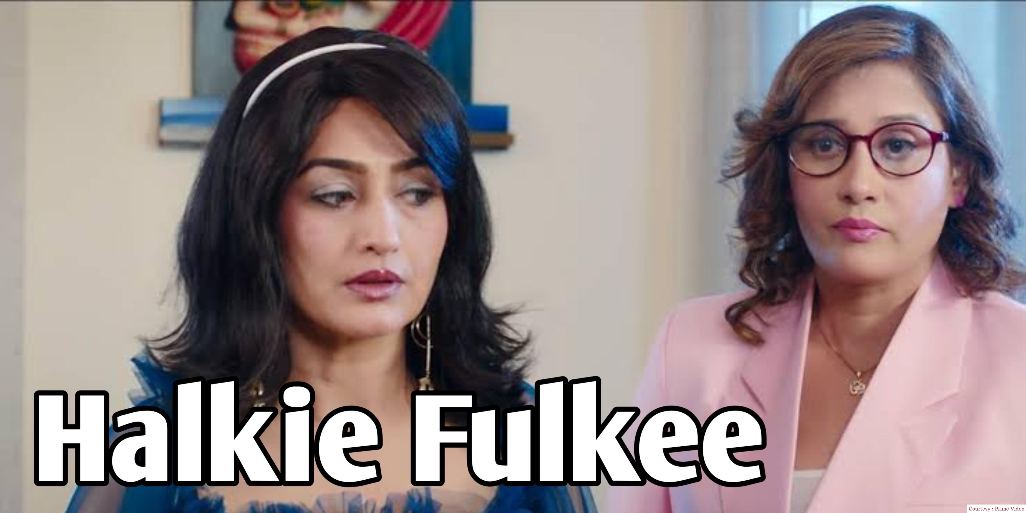 Watch Free  Halkie Fulkee Full Movie Online