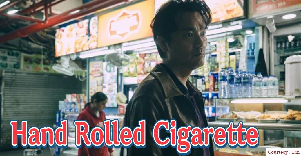 Hand Rolled Cigarette 
