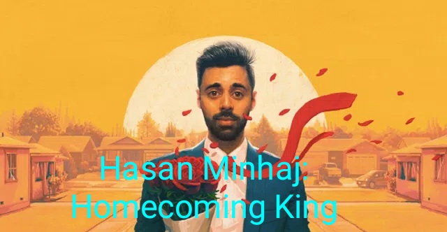 Hasan Minhaj: Homecoming King 