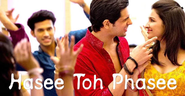 Hasee Toh Phasee
