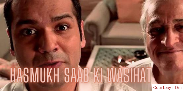 Hasmukh Saab ki Wasihat