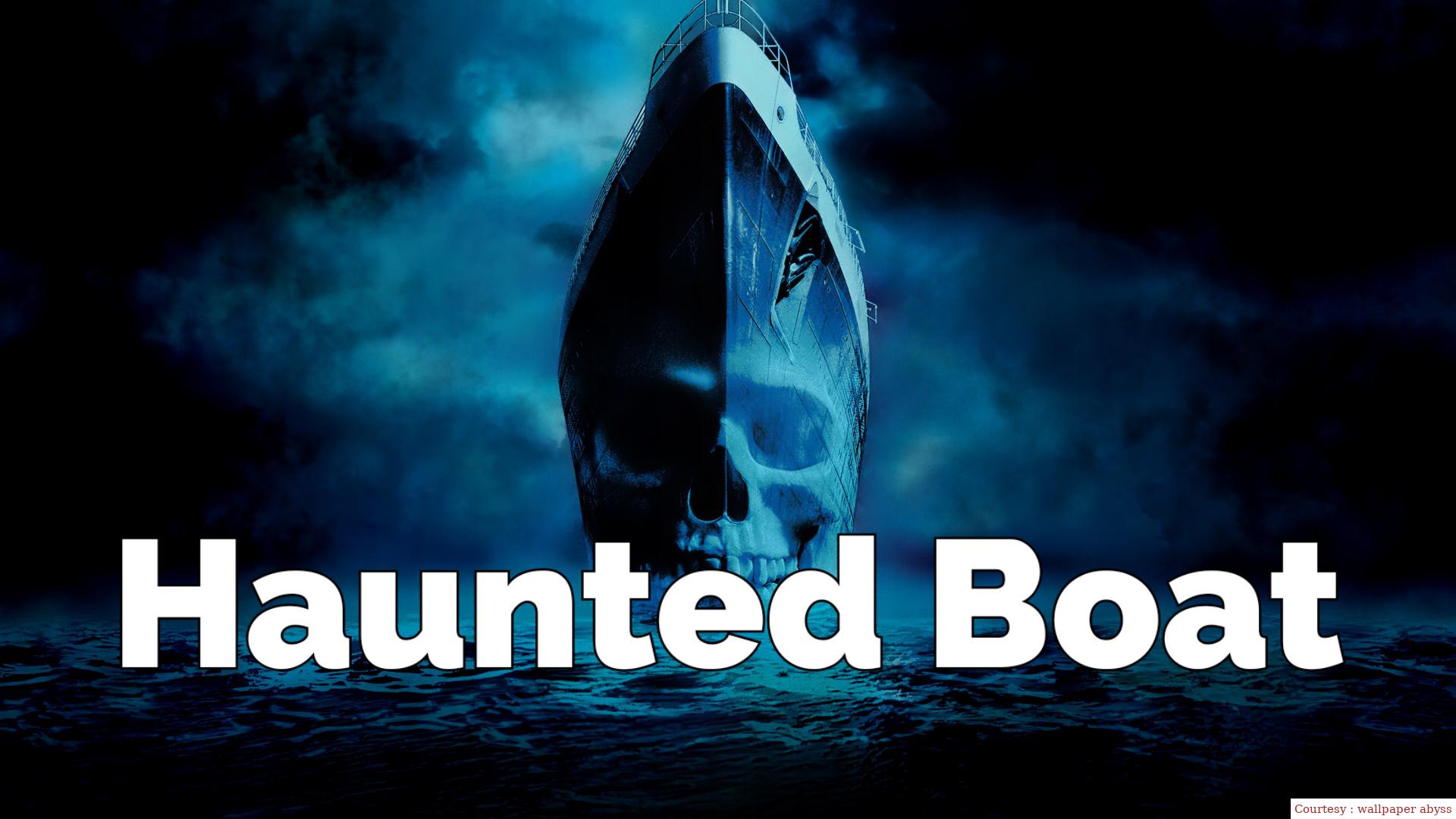 Haunted Boat