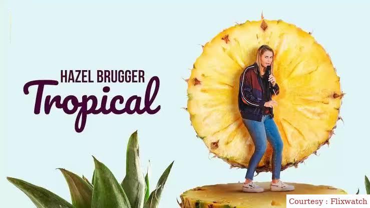 Hazel Brugger: Tropical
