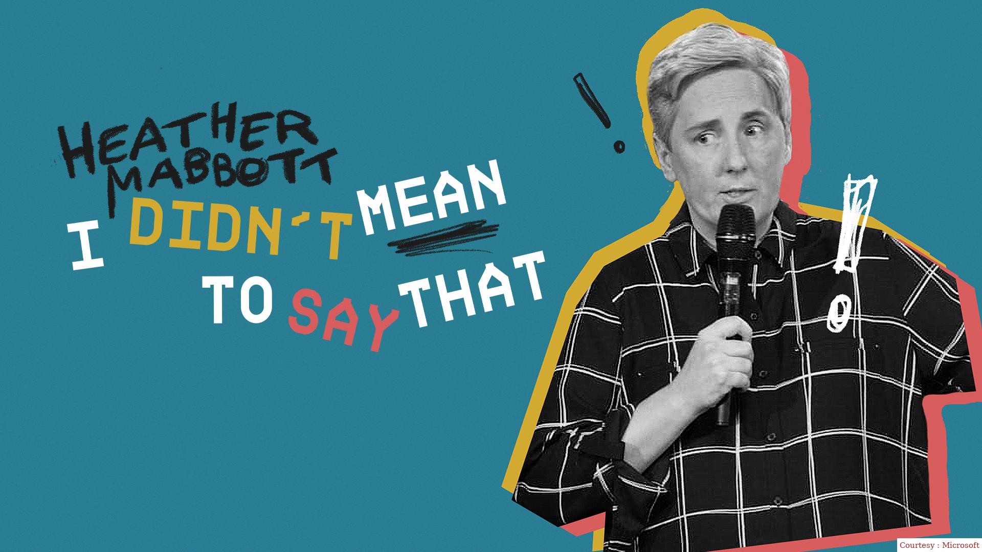 Heather Mabbott: I Didn't Mean to Say That