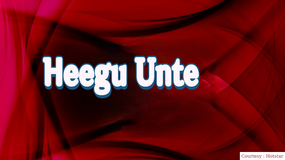 Watch Free  Heegu Unte Full Movie Online