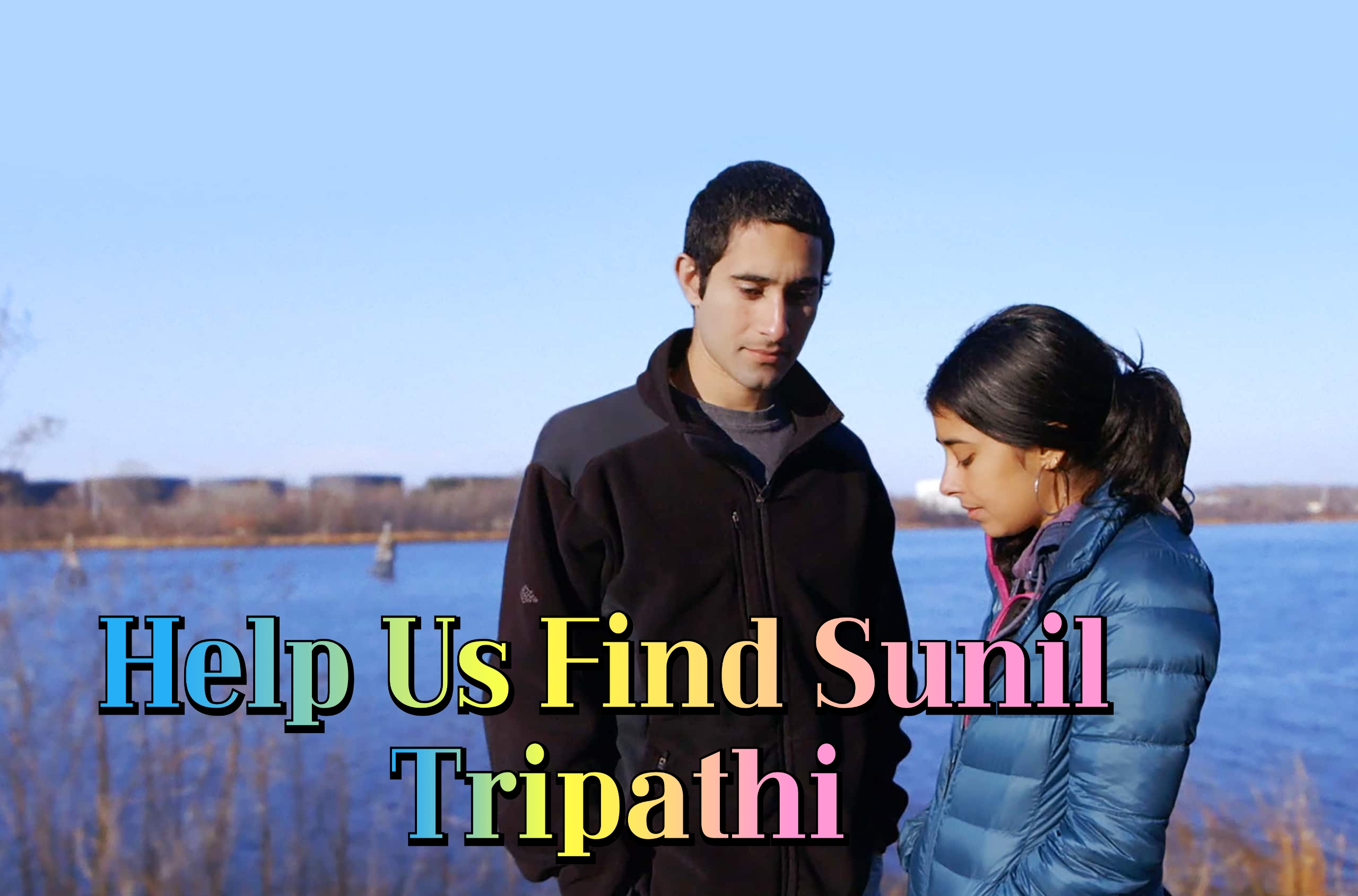 Help Us Find Sunil Tripathi