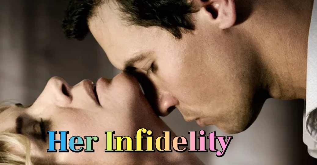 Watch Free Her Infidelity Full Movie Online