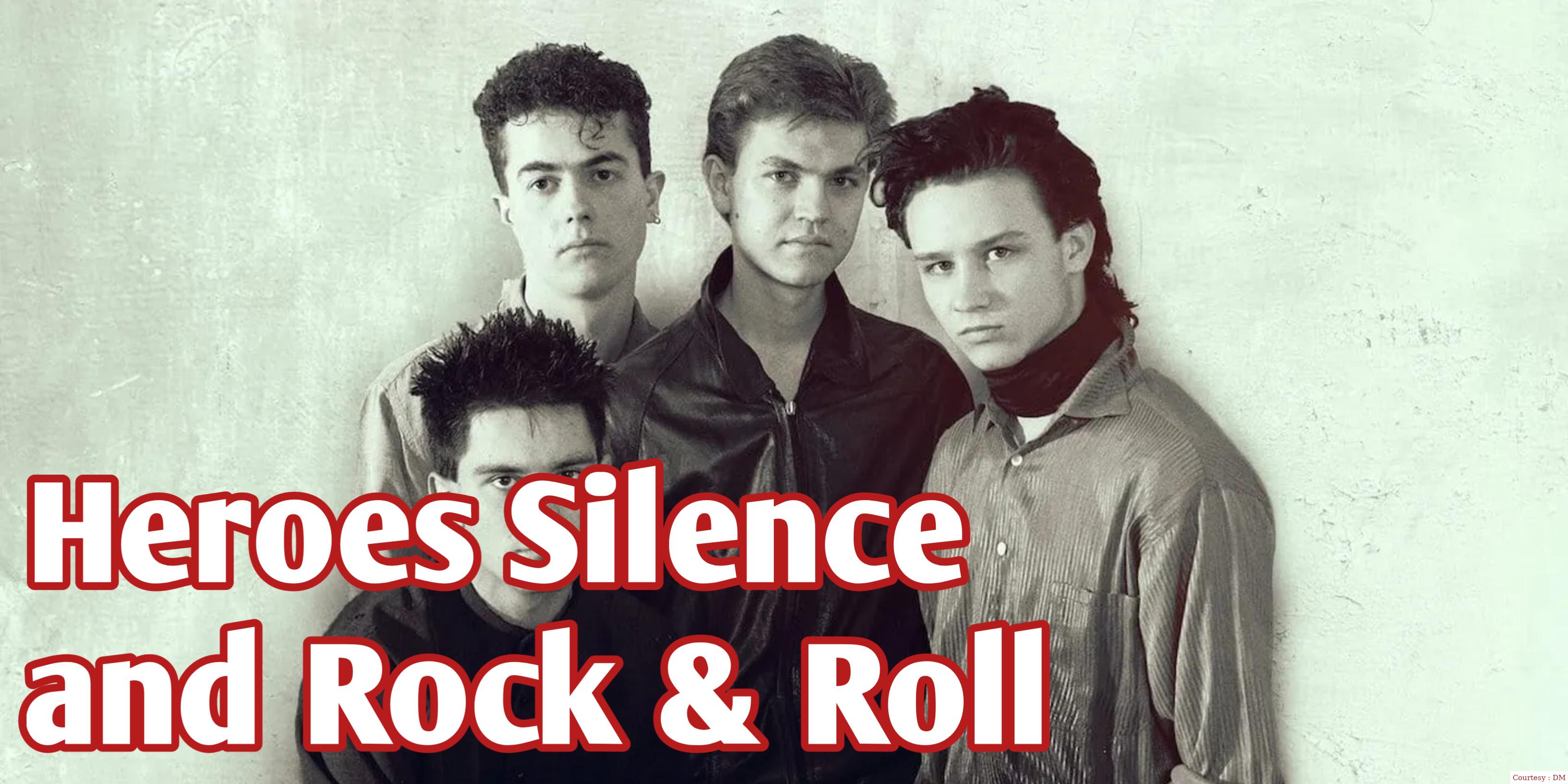 Heroes: Silence and Rock & Roll