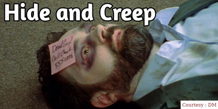 Hide and Creep