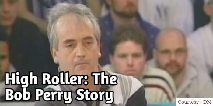 High Roller: The Bob Perry Story