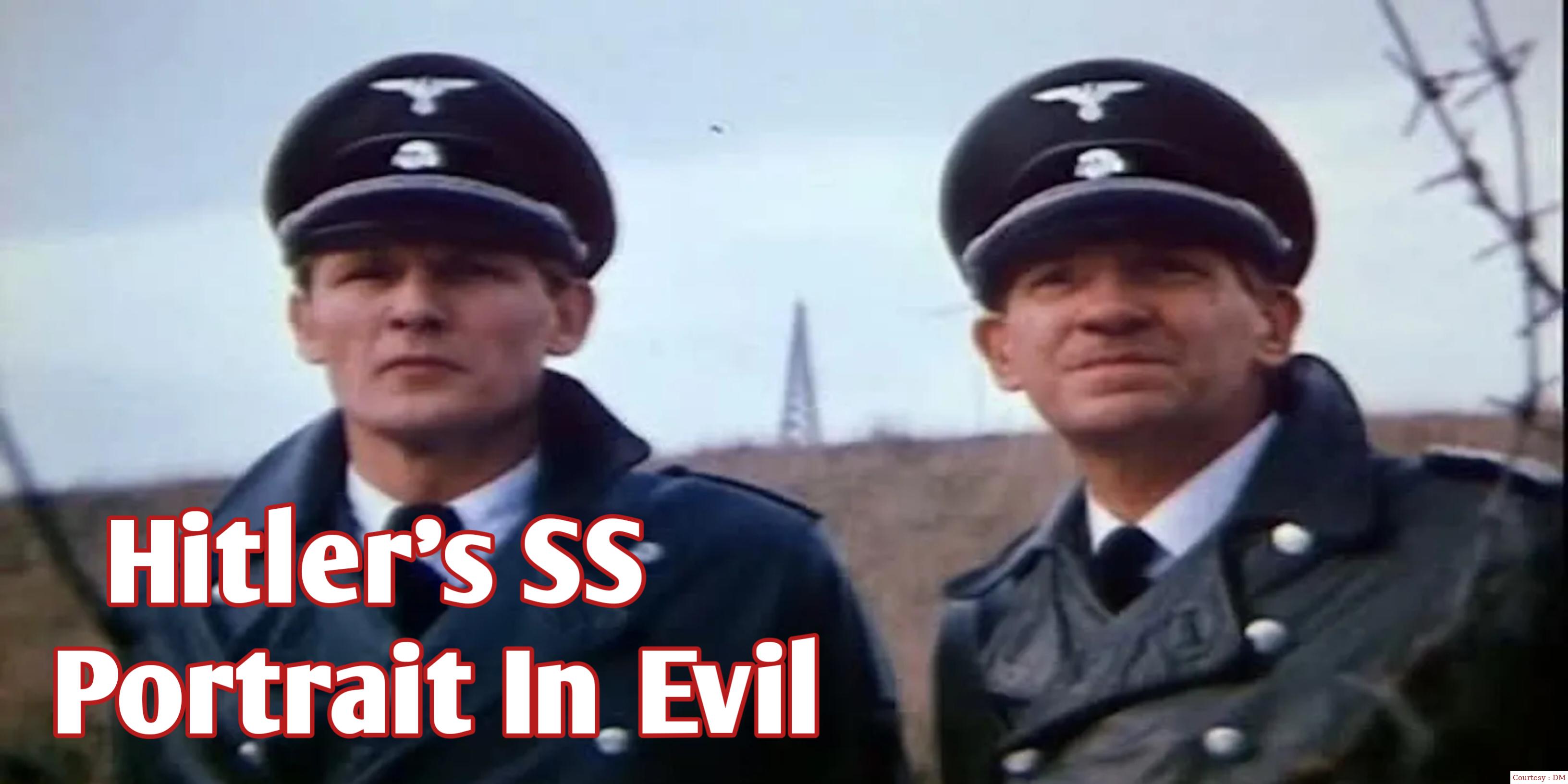 Hitler's SS : Portrait In Evil