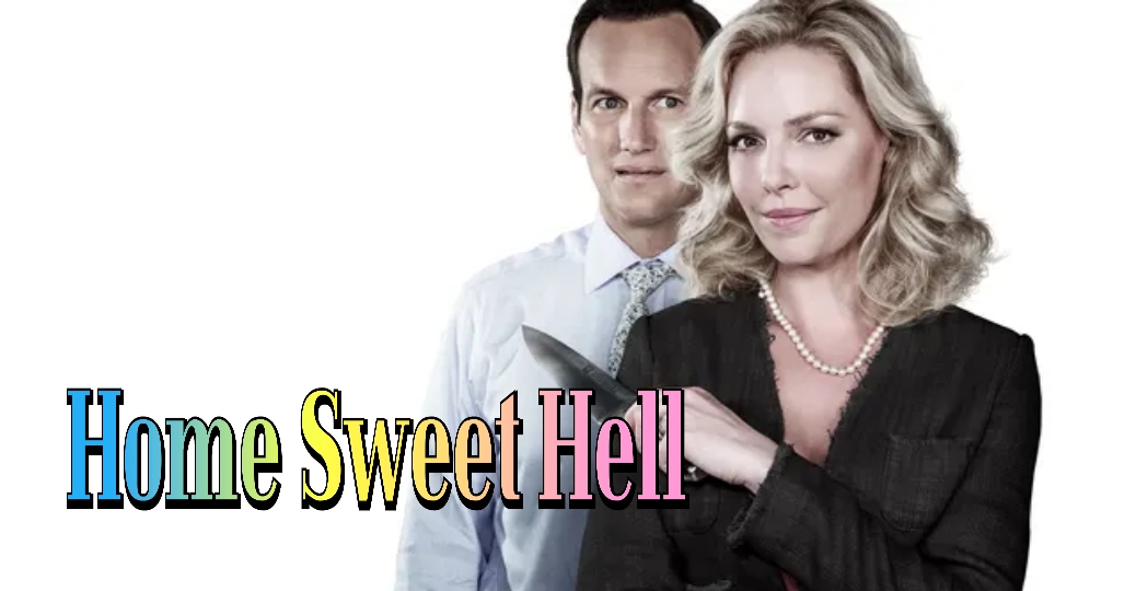 Watch Free Home Sweet Hell Full Movie Online