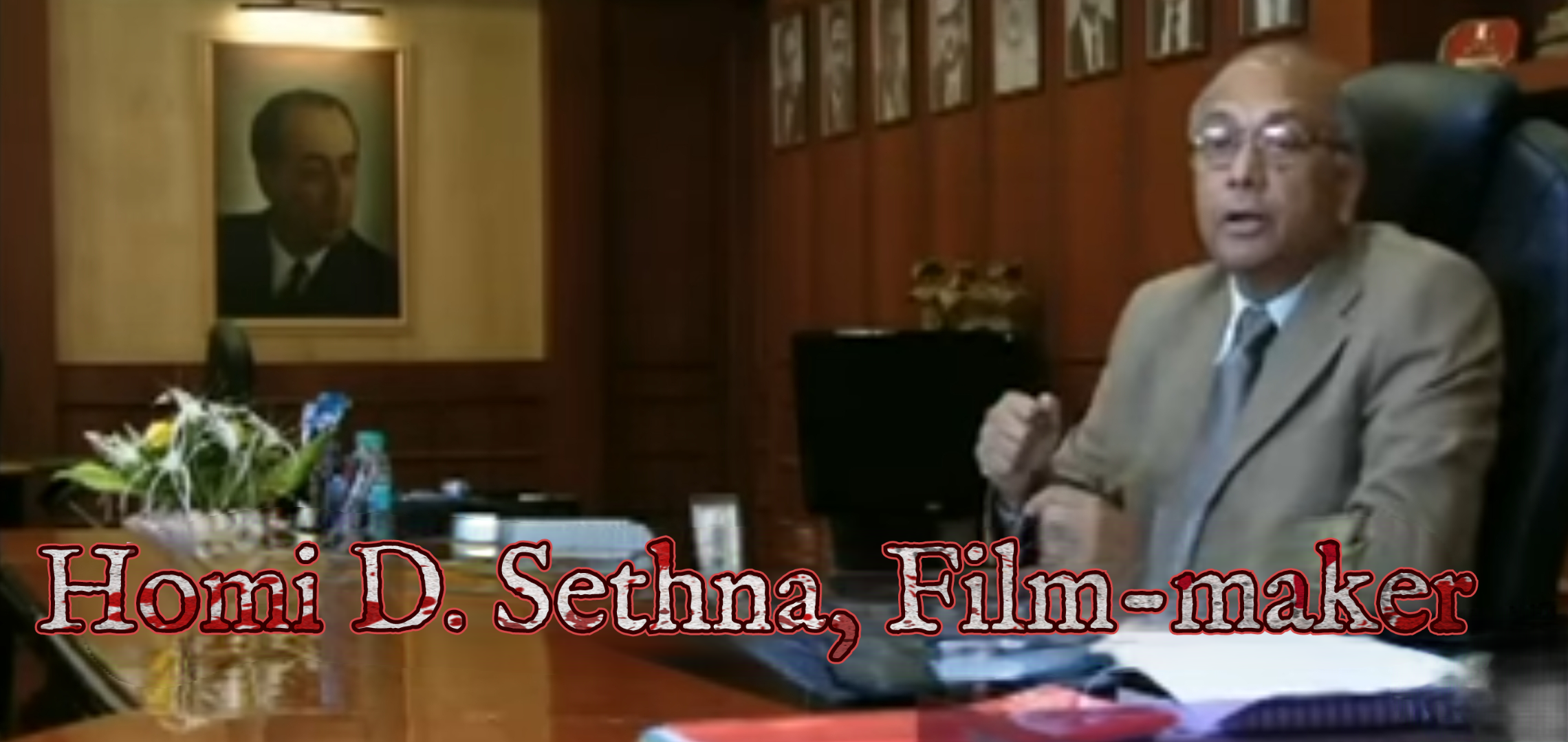 Homi D. Sethna, Film-maker