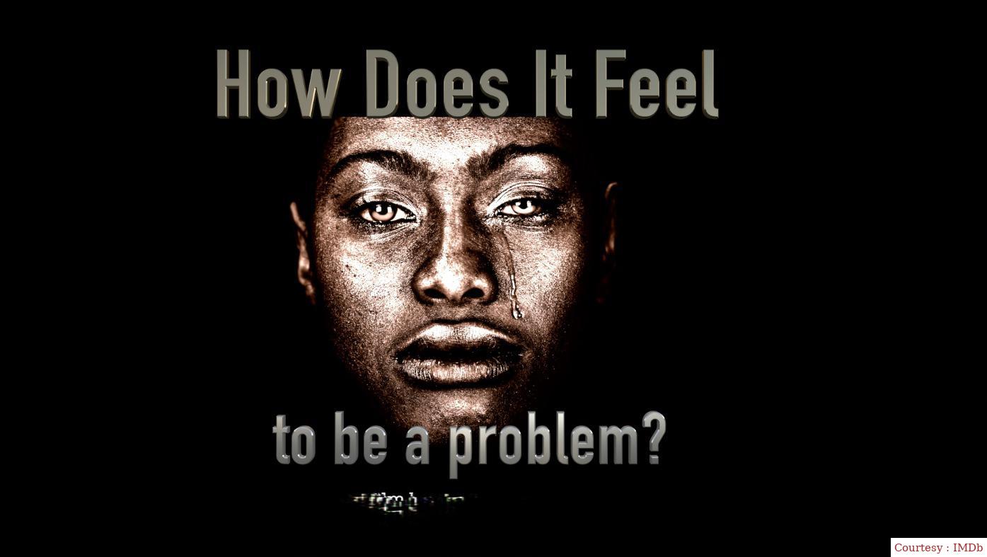 Watch Free  How Does It Feel to Be a Problem? Full Movie Online