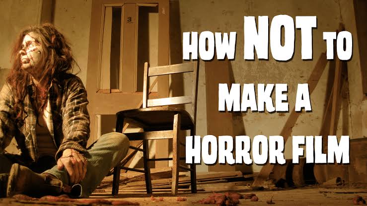 How NOT to Make a Horror Film