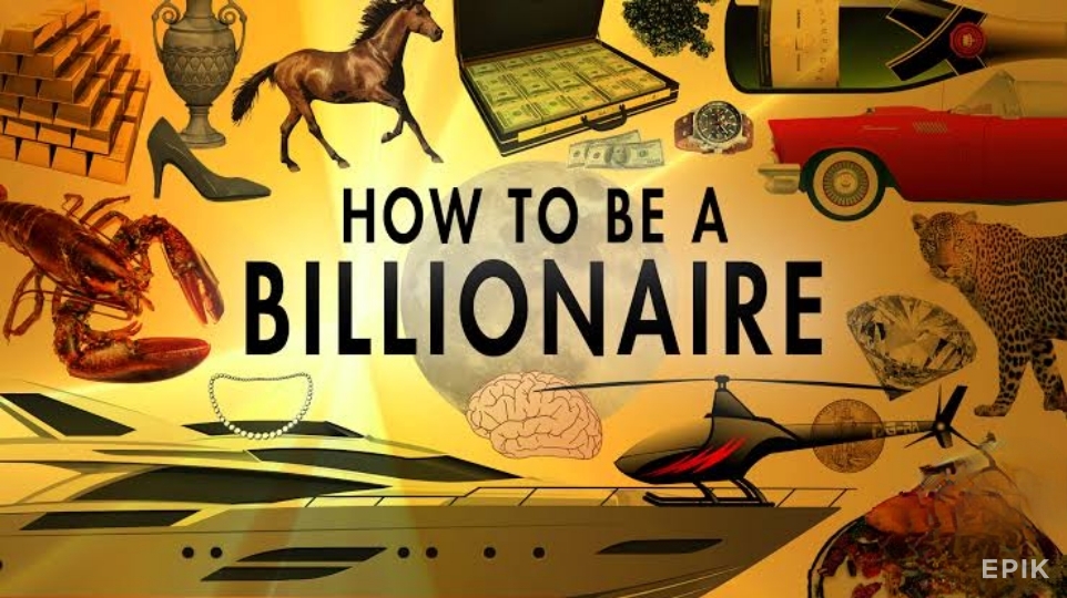How to Be a Billionaire